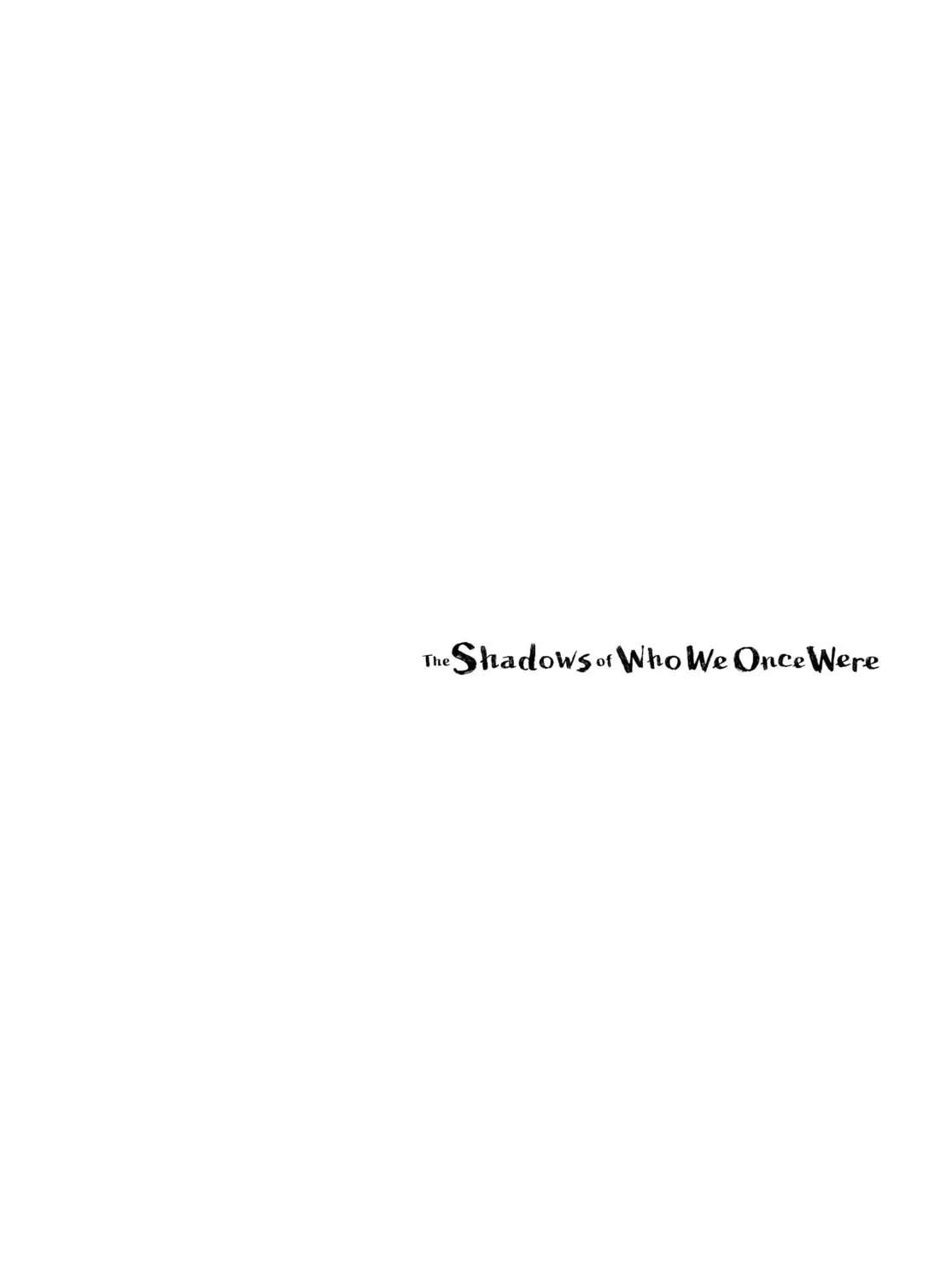 The Shadows of Who We Once Were Mangakakalot X Chapter 1 Page 5