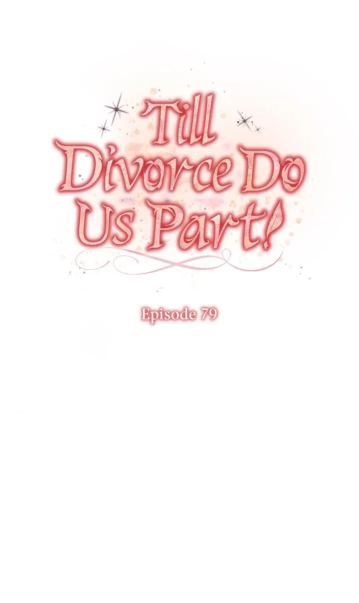 Till Divorce Do Us Part! Mangakakalot X Chapter 79 Page 9