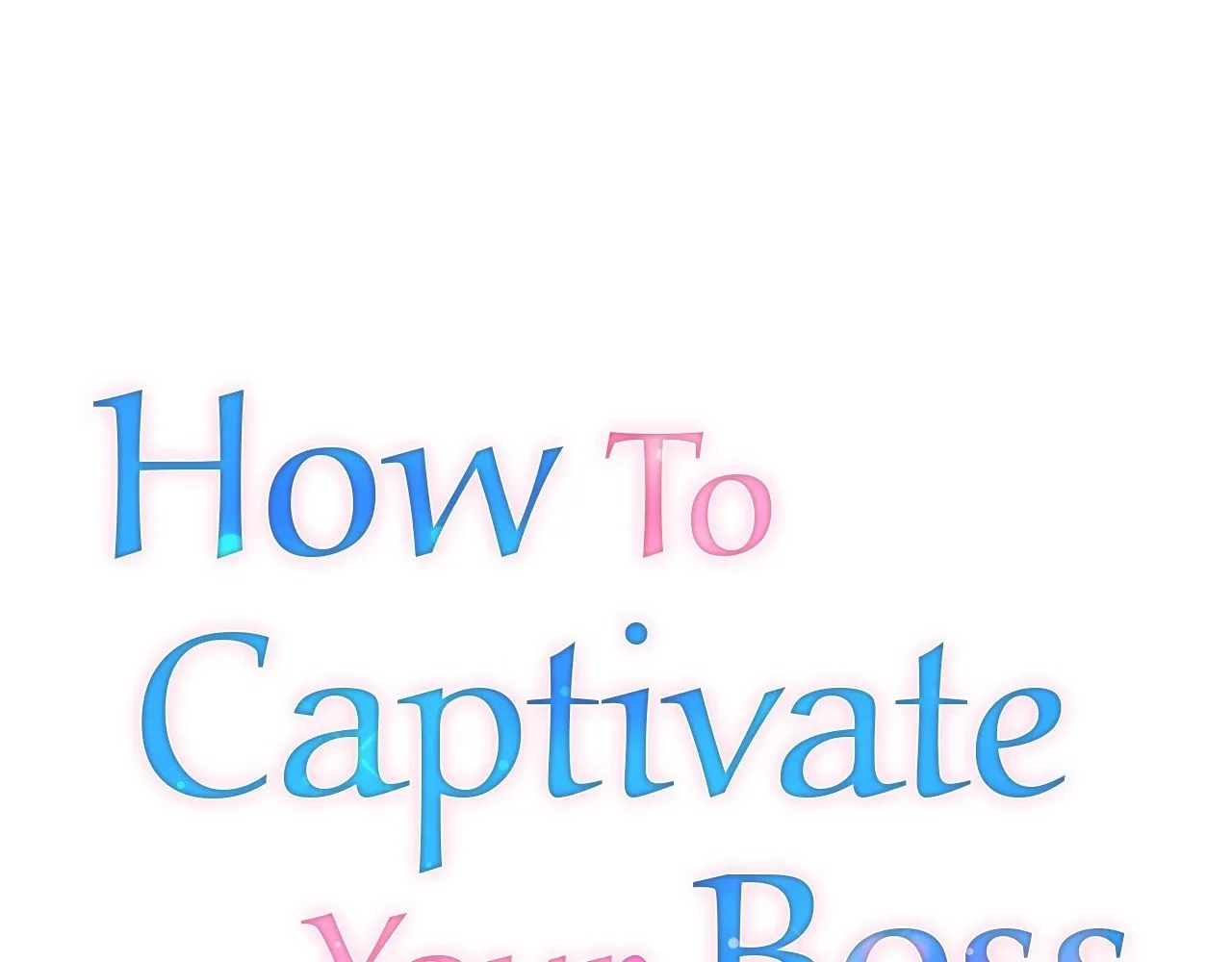 How To Captivate Your Boss Mangakakalot X Chapter 21 Page 82