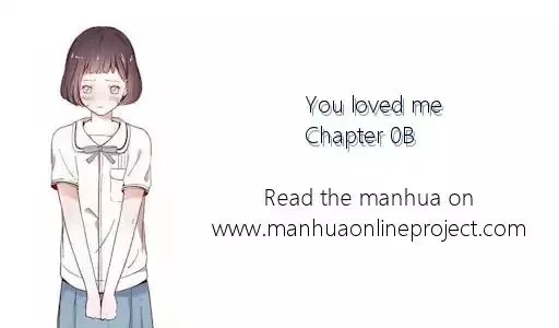 You Loved Me Mangakakalot X Chapter 0.2 Page 1