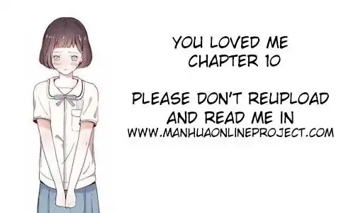 You Loved Me Mangakakalot X Chapter 10 Page 1