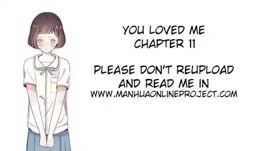 You Loved Me Mangakakalot X Chapter 11 Page 1