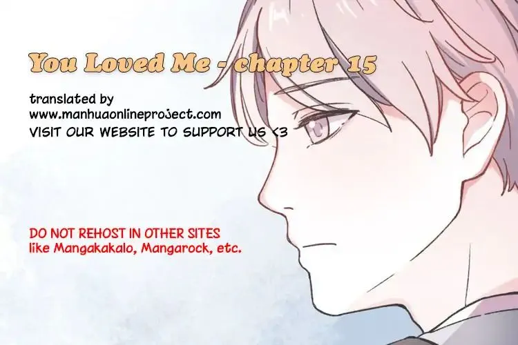 You Loved Me Mangakakalot X Chapter 15 Page 1